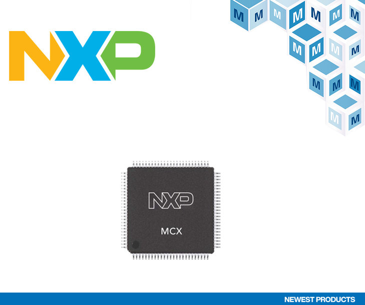 Neu bei Mouser: NXP Semiconductors MCX-Mikrocontroller für intelligente Motorsteuerung und Machine-Learning-Applikationen